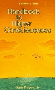 "The Handbook to Higher Consciousness" by Ken Keyes, Jr. — Click to preview The Handbook to Higher Consciousness